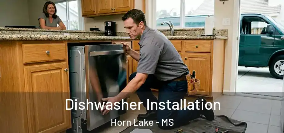 Dishwasher Installation Horn Lake - MS