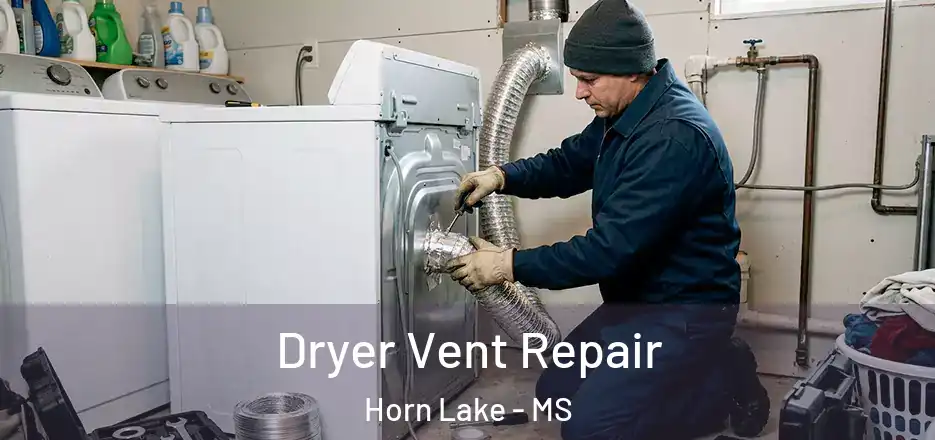 Dryer Vent Repair Horn Lake - MS