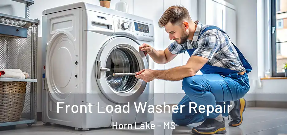 Front Load Washer Repair Horn Lake - MS